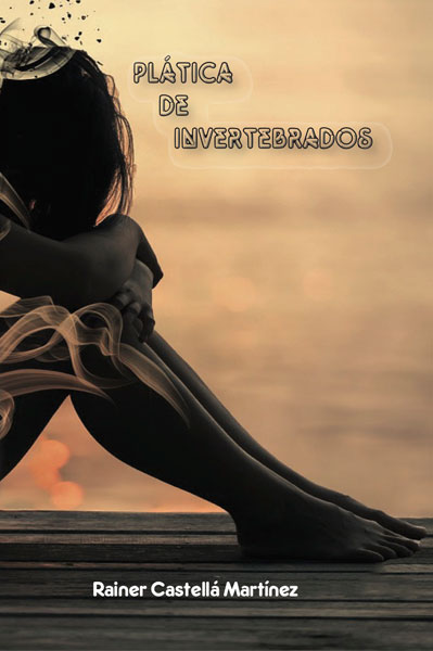  "Plática de invertebrados" , de Rainer Castellá Martínez